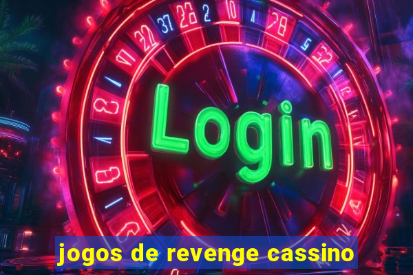 jogos de revenge cassino